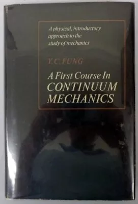 A First Course In Continuum Mechanics • $23.36