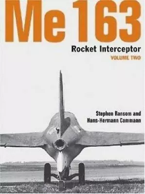 Me 163: Rocket Interceptor -Volume 2 • $67.98