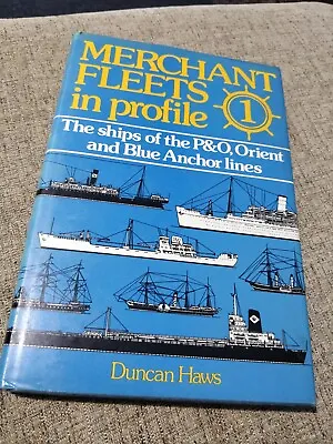 Merchant Fleets In Profile - Vol 1: Ships Of The P&O Orient & Blue Anchor Lines • £8.50