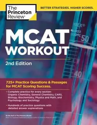 MCAT Workout 2nd Edition: 725+ Practice Questions & Passages For MCAT Sc - GOOD • $5.18