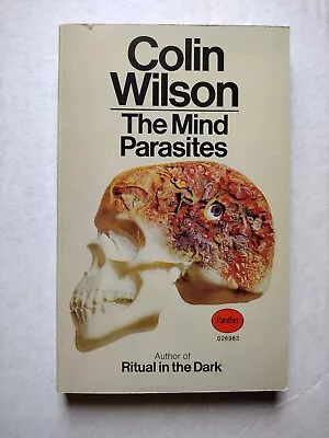 The Mind Parasites By Colin Wilson - 1st UK Paperback Panther Books 1969 • £10