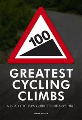 100 Greatest Cycling Climbs • £11.34