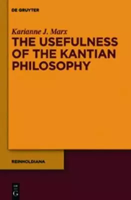 Karianne J. Marx The Usefulness Of The Kantian Philosophy (Hardback) • $372.06