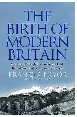 The Birth Of Modern Britain A Journey Through Brit • £10.55