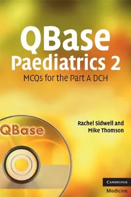 QBase Paediatrics 2: MCQs For The Part A DCH (No. 2) By Rachel S • $16.55