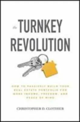 The Turnkey Revolution: How To Passively Build Your Real Estate Portfolio For... • $0.99