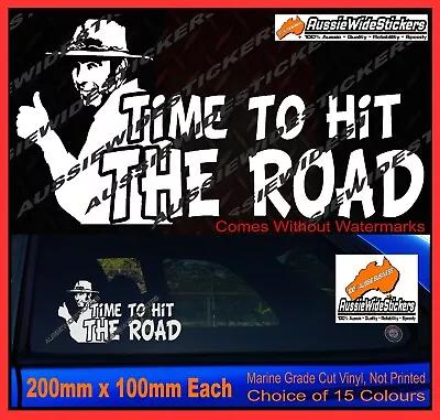  TIME TO HIT THE ROAD Sticker YTB Coight Funny Bogan VB Straya 4x4 Decal 200mm • $6.90