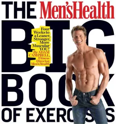 The Men's Health Big Book Of Exercises Campbell Adam Used; Good Book • £3.36
