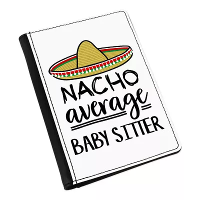 Nacho Average Baby Sitter Passport Holder Cover Case Worlds Best Awesome • £16.99