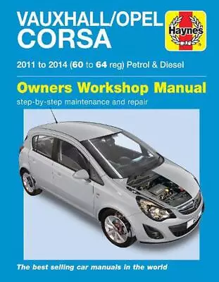 Vauxhall/Opel Corsa Petrol & Diesel (11-14) 60 To 64 Haynes Repair Manual: 2011- • $39.36