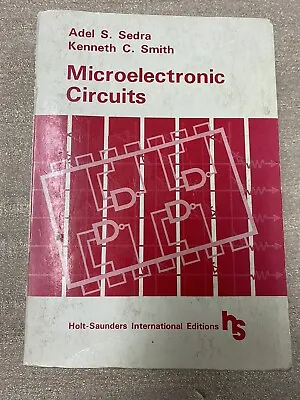 Microelectronic Circuits Adel S Sedra & Kenneth Smith First Edition SALE • $9.25