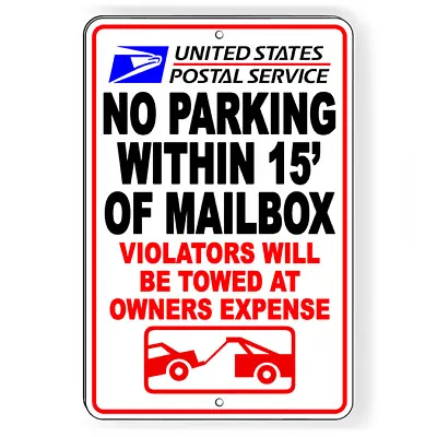 No Parking Within 15' Mailbox Violators Towed Sign Or Decal 6 SIZES Usps NP067 • $8.83