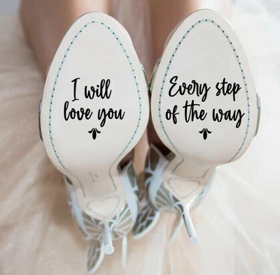 £3.39 • Buy I Will Love You Every Step Of The Way Decal, Wedding Shoes Sticker