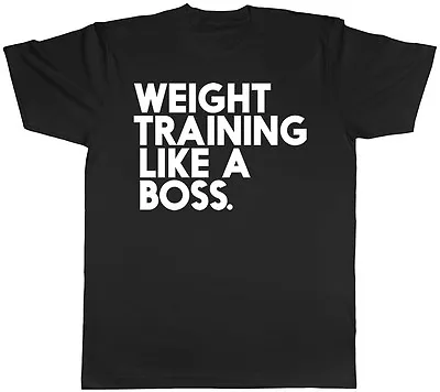 Weight Training Like A Boss Gym Fitness Mens Funny Short Sleeve Tee T-Shirt • £8.99