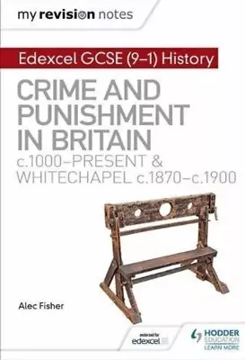 Edexcel GCSE (9-1) History: Crime And Punishment In Britain And Whitechapel • £3.99