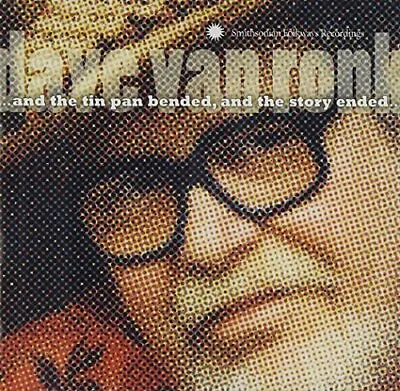 Dave Van Ronk Tin Pan Bended And The Story Ended (CD) Album • £13.54