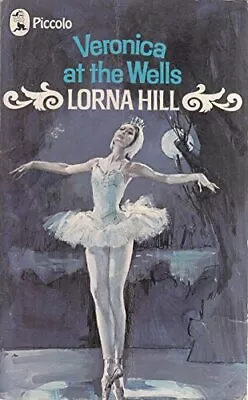 Veronica At The Wells (Piccolo Books) By Hill Lorna Paperback Book The Cheap • £3.49