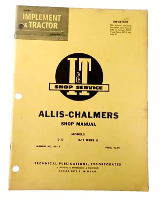 I&T Service ALLIS-CHALMERS Tractor AC-13 Shop Manual Model D-17 D-117 Series III • $29.99