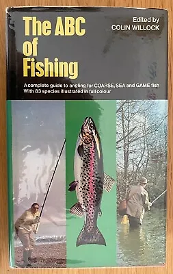 The ABC Of Fishing Edited By Colin Willock (Deluxe Edition; July 1971; Hardback) • £5