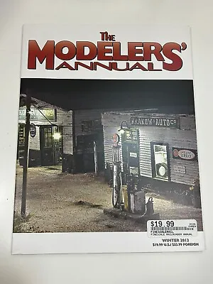 The 2012 Modelers Annual The Modelers Annual Winter 2013 Modeling Magazine • $10.89