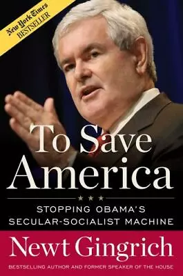 To Save America: Stopping Obama's Secular • $4.75