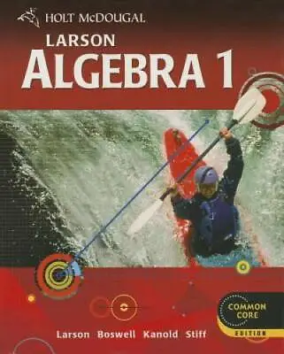 Holt McDougal Larson: Algebra 1 Common Core Edition - Hardcover - GOOD • $11.81