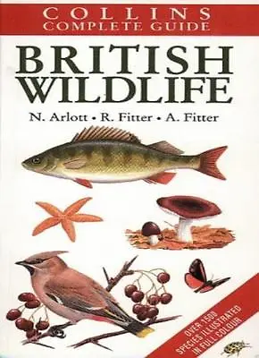 Complete Guide To British Wildlife (Collins Handguides) By Norman ArlottRichar • £2.51