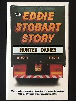 The Eddie Stobart Story By Hunter Davies (Paperback 2002) • £2.50