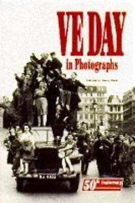 VE Day In Photographs  Used; Good Book • £2.85