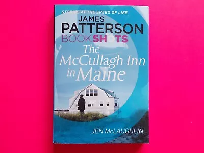 THE McCULLAGH INN IN MAINE By JAMES PATTERSON - BOOKSHOTS **LIKE NEW • $12.49