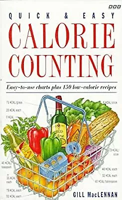 £3.07 • Buy Quick And Easy Calorie Counting, MacLennan, Gill, Used; Acceptable Book