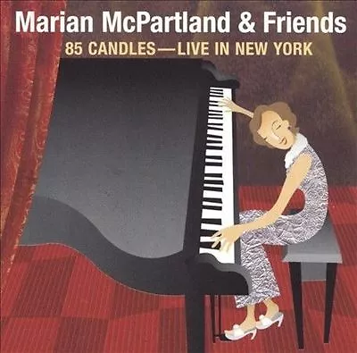 85 Candles: Live In New York By Marian McPartland CD Mar-2005 2 Discs - Jazz • $7.99