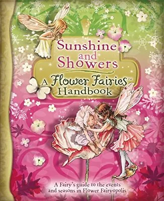 Sunshine And Showers: A Flower Fairies Handbook • $6.53