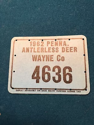 1962 Pennsylvania Antlerless Deer Hunting  License Doe Tag Wayne Co. • $20