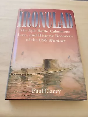 Ironclad : The Epic Battle Calamitous Loss And Historic Recovery Of The USS... • $15