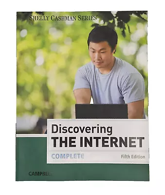 Discovering The Internet Complete Fifth Edition By Jennifer T Campbell 2015 • $23.99