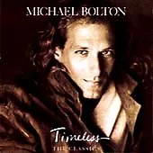 Michael Bolton - Timeless Vol.1 (The Classics 1998) VGC Box 99 • £2.29