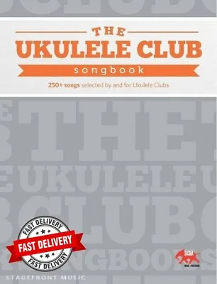 $39.90 • Buy The Ukulele Club Songbook Over 250 Songs Selected By And For Ukulele Clubs