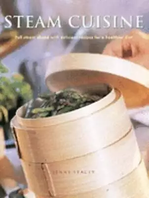 Steam Cuisine: Full Steam Ahead With 100 Delicious Recipes For A Healthier Diet • $7.93