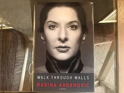 Walk Through Walls : A Memoir By Marina Abramovic (2016 Hardcover) • $22