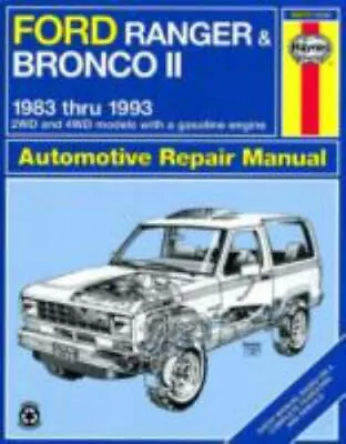 Ford Ranger & Bronco II  '83'92 (Haynes Repair Manuals) Haynes John 003834501 • $11.98