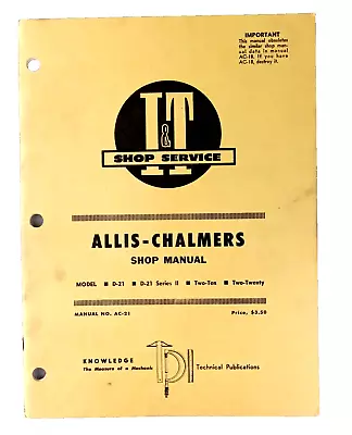 I&T Service ALLIS-CHALMERS AC-21 Shop Manual D-21 Series II Two-Ten Two-Twenty • $29.99