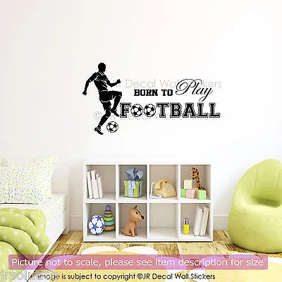 Football Stickers For Wall  Born To Play  Quote Wall Art Kids Bedroom Wall • £14.99