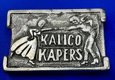 Kalico Kapers Square Dance Club- Custom 1 /1 Belt Buckle J.W. Taylor • $240