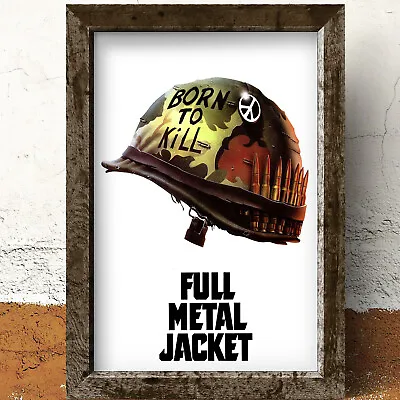 Full Metal Jacket Born To Kill Film 80s A4 Poster Wall Art • £5.99