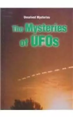 The Mysteries Of UFOs (Unsolved Mysteries (Raintree Hardcover)) - GOOD • $9.34