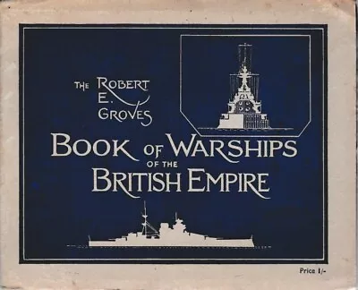 The Robert E Groves Book Of Warships Of The British Empire 1941 Softback • £8.95