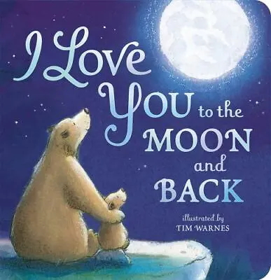 I Love You To The Moon And Back - Amelia Hepworth 9781589255517 Board Book • $3.96