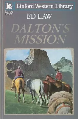 Dalton's Mission (Linford Western Library)-Ed Law • £5.83