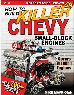 SA456 How To Build Killer Chevy Small Block Engines 700 HP Strok NA Motor Heads • $27.99